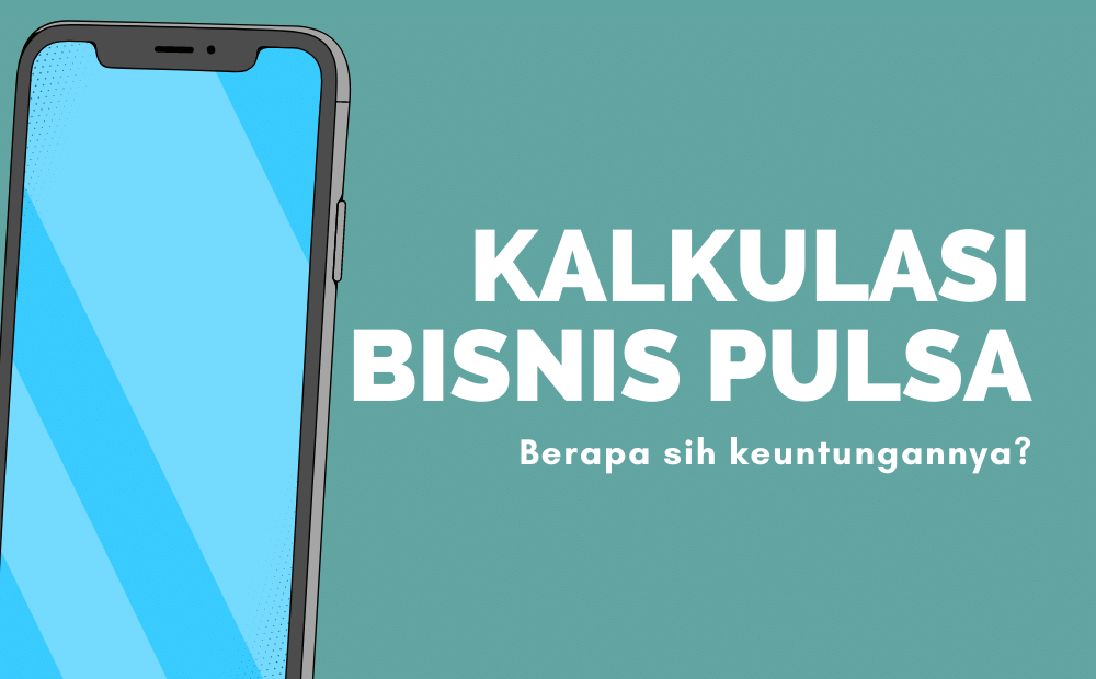 Kalkulasi Bisnis Pulsa, Berapa Modal Awal dan Keuntungannya