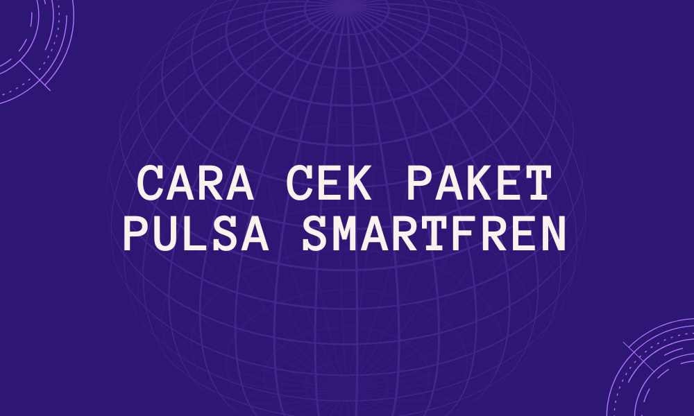 Cara Cek Paket Pulsa Smartfren
