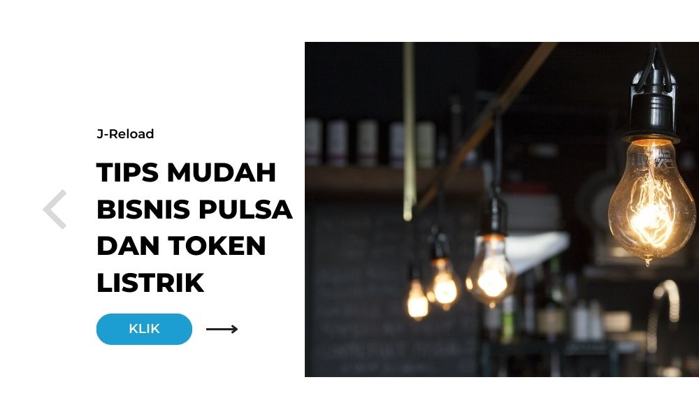 Tips Mudah Bisnis Pulsa dan Token Listrik
